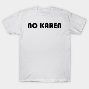 No Karen T-Shirt